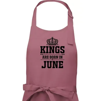 Kuchyňská zástěra Kings are born in June - Pánská zástěra na vaření - Univerzální velikost ( Starorůžová )