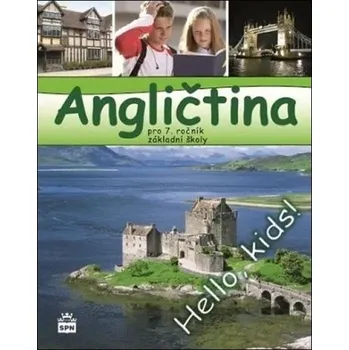 Cizí jazyk Angličtina pro 7.ročník základní školy Hello kids! - Marie Zahálková