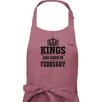 Kuchyňská zástěra Kings are born in February - Pánská zástěra na vaření - Univerzální velikost ( Starorůžová )