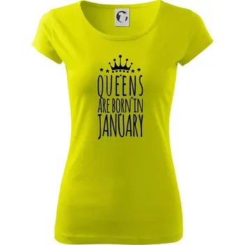 Queens are born in January - Dámské triko Pure - L ( Limetková )