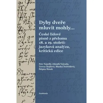 Umění Dyby dveře mluvit mohly...