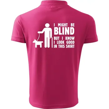 Pánská košile I might be blind - Polokošile pánská Pique Polo 203 - L ( Purpurová )