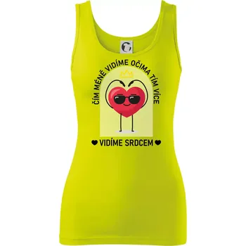 Čím méně vidíme očima tím více vidíme srdcem - Dámské tílko - S ( Limetková )