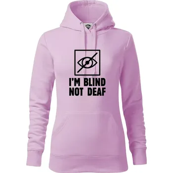 Dámská mikina I'm blind not deaf - Mikina dámská Cape s kapucí - L ( Orchid )