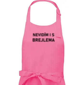 Kuchyňská zástěra Nevidím i s brejlema - Dámská zástěra na vaření - Univerzální velikost ( Růžová )