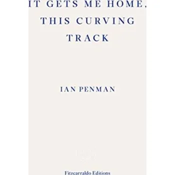 It Gets Me Home, This Curving Track - Penman, Ian