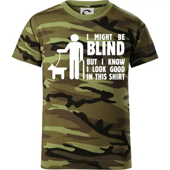 I might be blind - Dětské maskáčové triko - 146 cm/10 let ( Zelený maskáč )