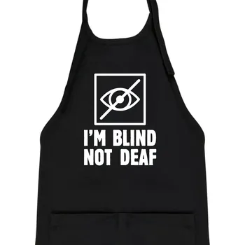 Kuchyňská zástěra I'm blind not deaf - Dětská zástěra na vaření - Univerzální velikost ( Černá )