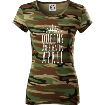 Dámské tričko Queens are born in April - Dámské maskáčové triko - S ( Hnědý maskáč )