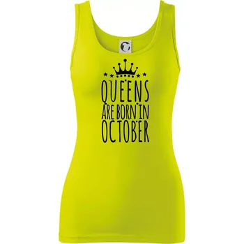 Dámské tričko Queens are born in October - Dámské tílko - XL ( Limetková )
