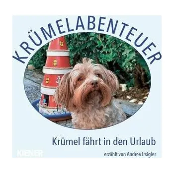 První čtění Krümelabenteuer - Krümel fährt in den Urlaub - Irsigler, Andrea
