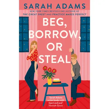 Beg, Borrow, or Steal – Sarah Adams