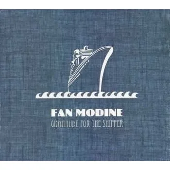 Zahraniční hudba CD Fan Modine: Gratitude For The Shipper 2011