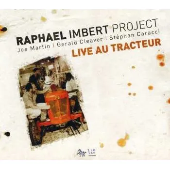 Zahraniční hudba CD Raphaël Imbert Project: Live Au Tracteur 2011