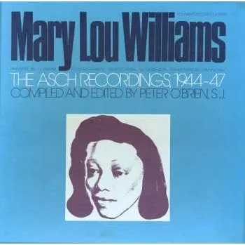 Zahraniční hudba 2CD Mary Lou Williams: Mary Lou Williams: The Asch Recordings 1944-47 2012