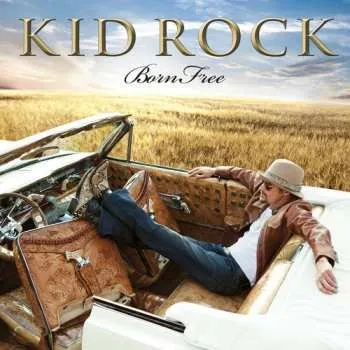 Zahraniční hudba CD Kid Rock: Born Free 2023