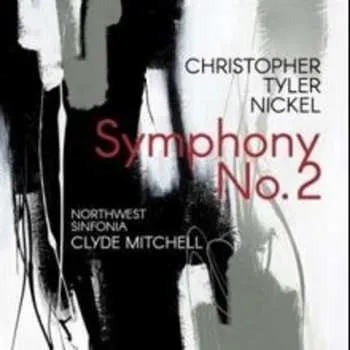 Zahraniční hudba CD Christopher Tyler Nickel: Symphony No. 2 2021