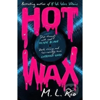 Hot Wax - M.L. Rio Headline Publishing Group