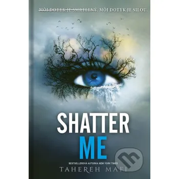Kniha Shatter Me (slovenský jazyk) - Tahereh Mafi Pandora