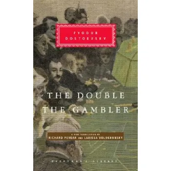 Cizí jazyk The Double And The Gambler (Fyodor Dostoyevsky,Richard Pevear,Larissa Volokhonsky)(Pevná)