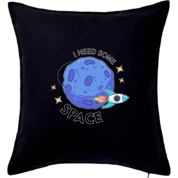 Polštář I need some space - Polštář 50x50 - 50x50 - Pouze potah ( Černá )