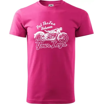 Pánská móda Put The Fun Between Your Legs Moto - Klasické pánské triko vyšší gramáže - XL ( Purpurová )