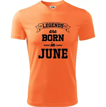 Legends are born in June - Dětské triko sportovní (dresovina) - 146 cm/10 let ( Neon mandarine )