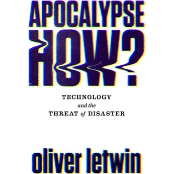 Technika Apocalypse How? - Letwin, Oliver