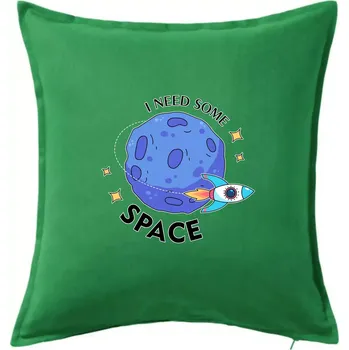 Polštář I need some space - Polštář 50x50 - 50x50 - Pouze potah ( Středně zelená )