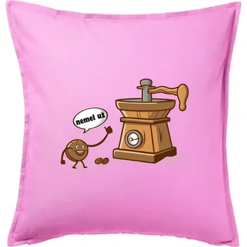 Polštář Nemel už - káva - Polštář 50x50 - 50x50 - Pouze potah ( Růžová )