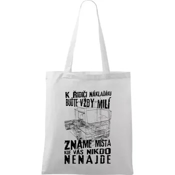 Nákupní taška K řidiči náklaďáku buďte vždy milý - Taška bavlněná - 42 x 38 cm ( Bílá )