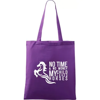 No time no money my child loves horses - Taška bavlněná - 42 x 38 cm ( Fialová )