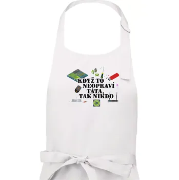Kuchyňská zástěra Když to neopraví táta - počítač - Pánská zástěra na vaření - Univerzální velikost ( Bílá )