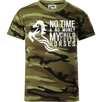 No time no money my child loves horses - Dětské maskáčové triko - 134 cm/8 let ( Zelený maskáč )