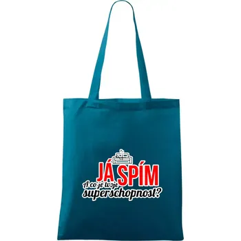 Já spím - tvoje superschopnost? rovný nápis - Taška bavlněná - 42 x 38 cm ( Petrolejová )