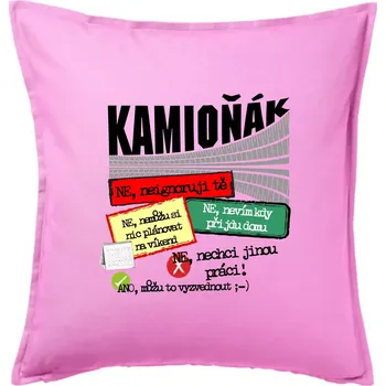 Polštář Výhody řidiče kamionu - Polštář 50x50 - 50x50 - Pouze potah ( Růžová )