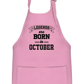 Kuchyňská zástěra Legends are born in October - Dětská zástěra na vaření - Univerzální velikost ( Růžová )