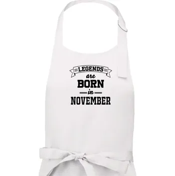 Kuchyňská zástěra Legends are born in November - Pánská zástěra na vaření - Univerzální velikost ( Bílá )