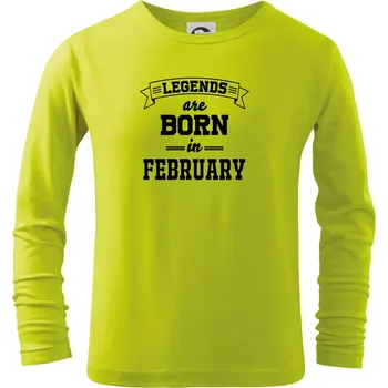 Dětská móda Legends are born in February - Triko dětské Long Sleeve - 146 cm/10 let ( Limetková )