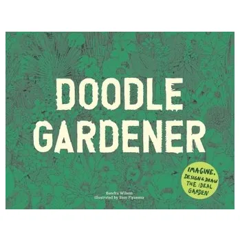 Umění Doodle Gardener - Wilson, Kendra