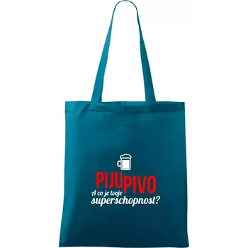 Já piju pivo - tvoje superschopnost? rovný nápis - Taška bavlněná - 42 x 38 cm ( Petrolejová )