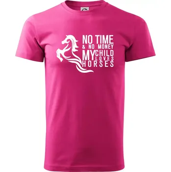Pánská móda No time no money my child loves horses - Klasické pánské triko vyšší gramáže - S ( Purpurová )
