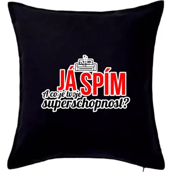 Polštář Já spím - tvoje superschopnost? rovný nápis - Polštář 50x50 - 50x50 - Pouze potah ( Černá )