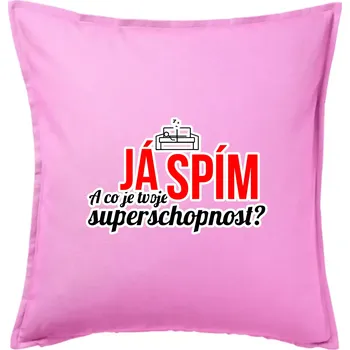 Polštář Já spím - tvoje superschopnost? rovný nápis - Polštář 50x50 - 50x50 - Pouze potah ( Růžová )