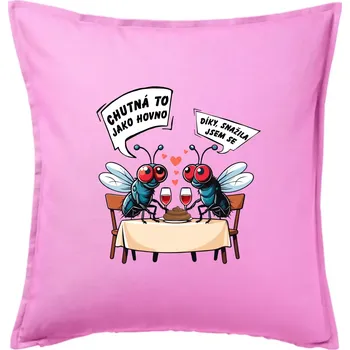 Polštář Mouchy večeře - Polštář 50x50 - 50x50 - Pouze potah ( Růžová )
