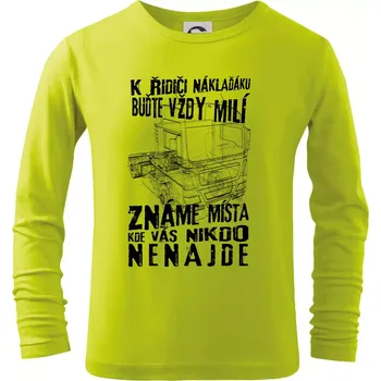 Chlapecké oblečení K řidiči náklaďáku buďte vždy milý - Triko dětské Long Sleeve - 104-110cm / 3-4 roky ( Limetková )