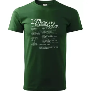 Pánské tričko Nejsem ohraná deska 1974 - Triko extra velké (5-8XL) - 7XL ( Lahvově zelená )