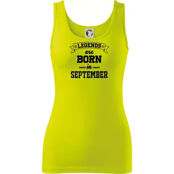 Dámské tričko Legends are born in September - Dámské tílko - XL ( Limetková )