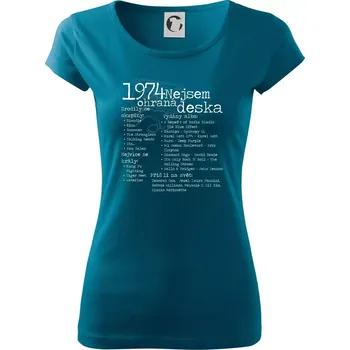 Dámské tričko Nejsem ohraná deska 1974 - Dámské triko Pure - S ( Petrolejová )