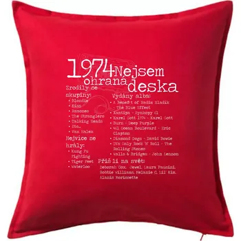 Polštář Nejsem ohraná deska 1974 - Polštář 50x50 - 50x50 - Pouze potah ( Červená )